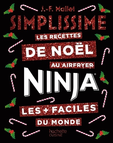Couverture du livre ~ Les recettes de Noël Ninja les + faciles du monde