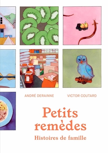 Couverture du livre ~ Petits remèdes. Histoires de famille