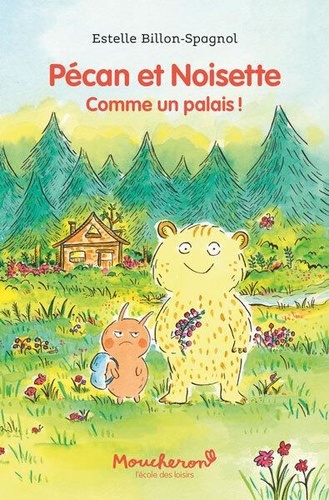 Couverture du livre ~ Pécan et Noisette. Comme un palais !
