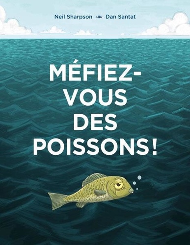 Couverture du livre ~ Méfiez-vous des poissons !