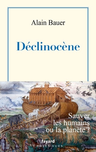 Couverture du livre ~ La globalisation piteuse. Tome 4, Déclinocène : Sauver les humains ou la planète ?