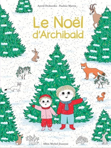 Couverture du livre ~ Le Noël d'Archibald. Une histoire d'Archibald