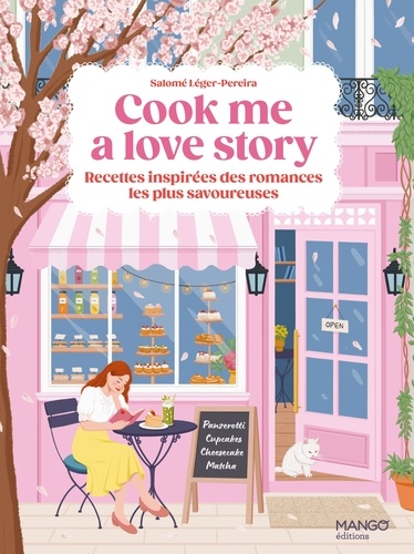 Couverture du livre ~ Cook me a love story. Recettes inspirées des romances les plus savoureuses