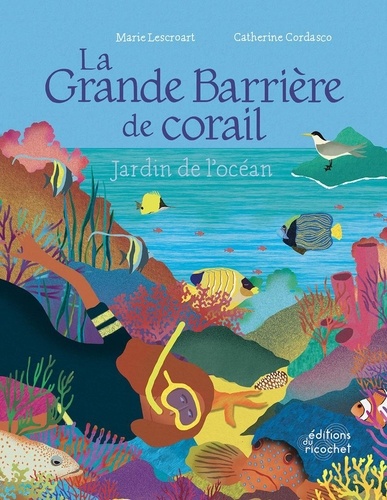 Couverture du livre ~ La grande barriere de corail. Jardin de l'océan