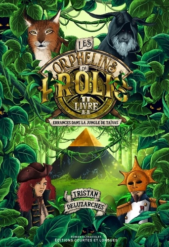 Couverture du livre ~ Les orphelins de Prolis Tome 2 : Errances dans la jungle de Taïvas