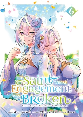 Couverture du livre ~ The Saint whose Engagement was Broken Tome 6