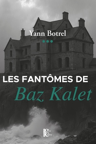Couverture du livre ~ Les fantômes de Baz Kalet