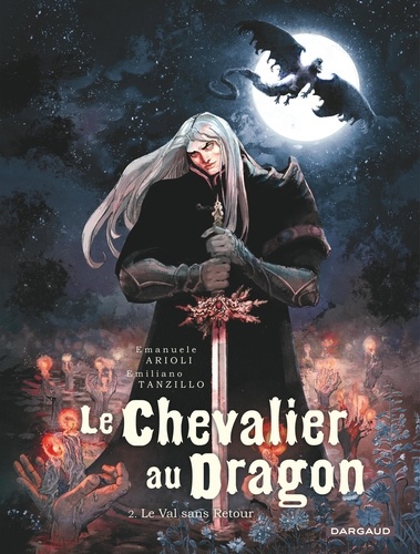 Couverture du livre ~ Le Chevalier au Dragon Tome 2 : Le Val sans Retour
