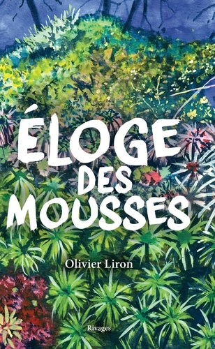 Couverture du livre ~ Eloge des mousses