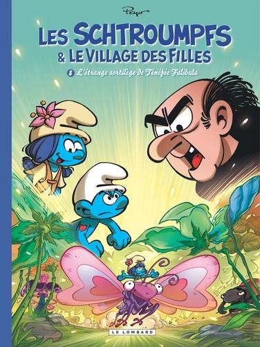 Couverture du livre ~ Les Schtroumpfs & le village des filles Tome 8 : L'étrange sortilège de Ténéfée Falibula