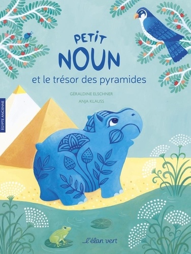 Couverture du livre ~ Petit Noun et le trésor des pyramides - Égypte ancienne