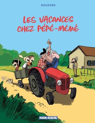 Couverture du livre ~ Les vacances chez Pépé-Mémé