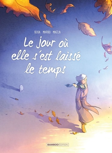 Couverture du livre ~ Le jour où... : Le jour où elle s'est laissée le temps